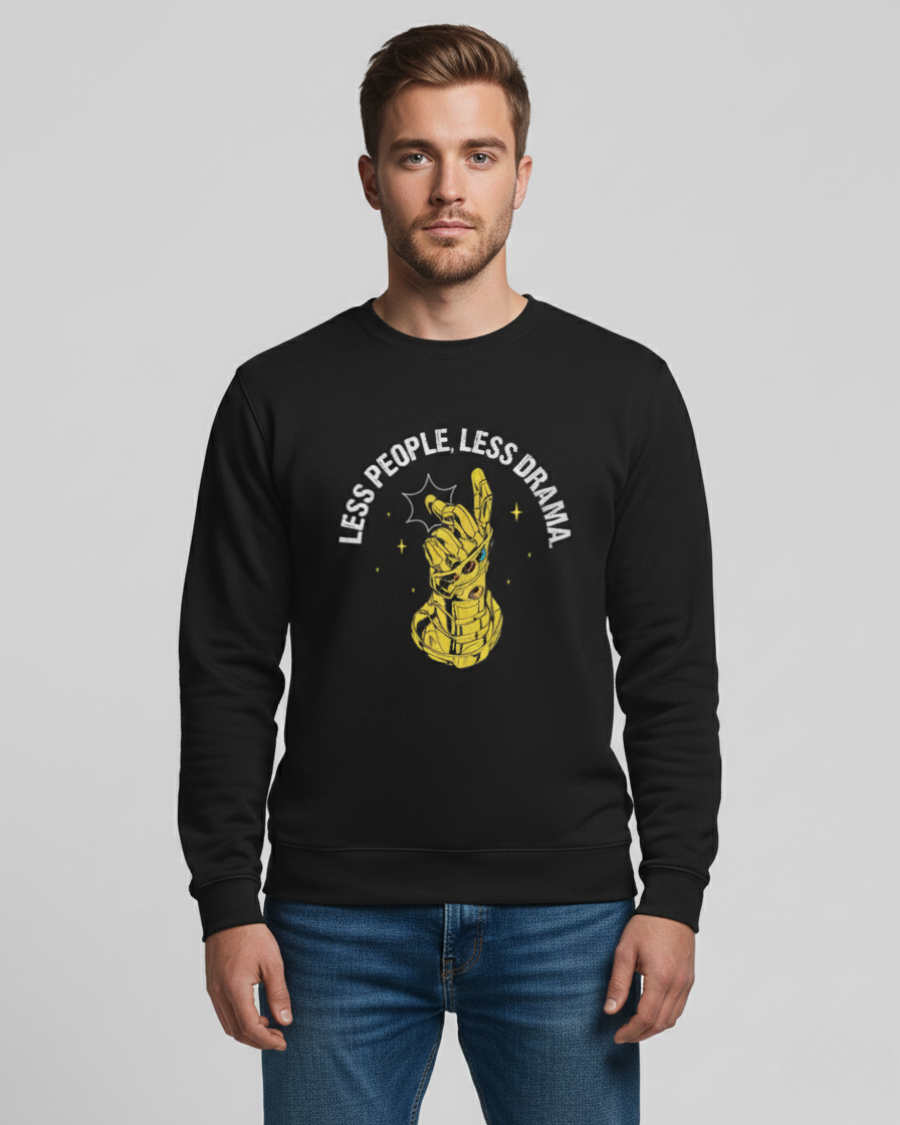 Thanos Snap "Less People, Less Drama" Crewneck Sweatshirt